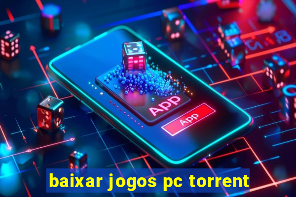 baixar jogos pc torrent